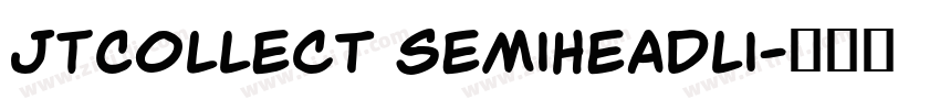 JTCollect SemiHeadli字体转换